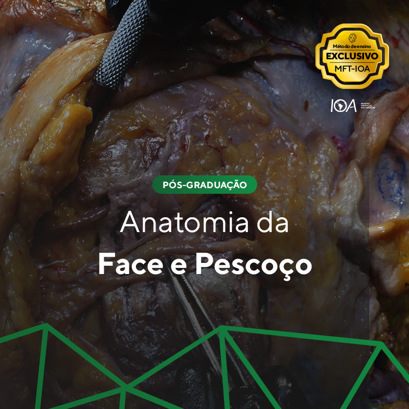 Aperfeiçoamento em Anatomia da Face e Pescoço MFT-IOA