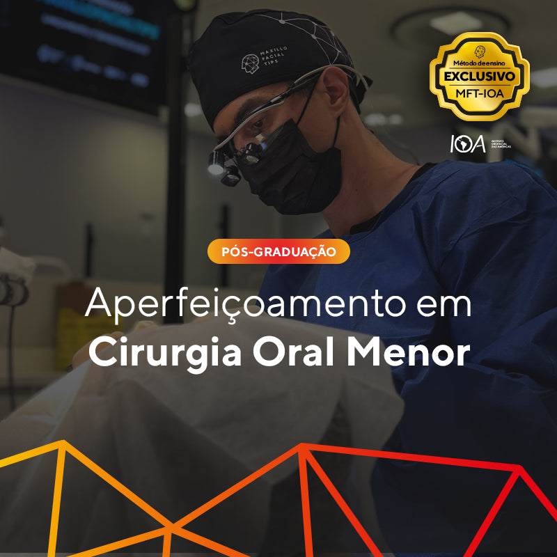 Aperfeiçoamento em Cirurgia Oral MFT-IOA