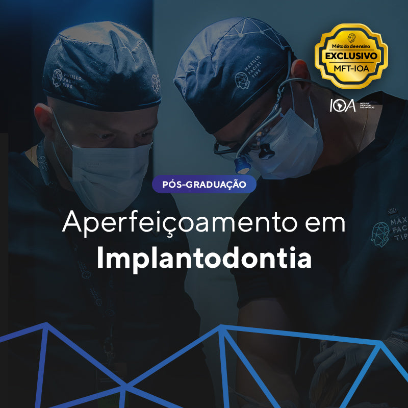 Aperfeiçoamento em Implantodontia MFT-IOA